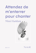 Attendez de m'enterrer pour chanter